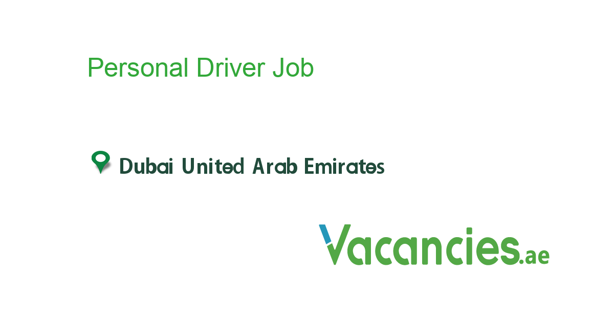 Personal Driver Job In In Dubai United Arab Emirates Ref