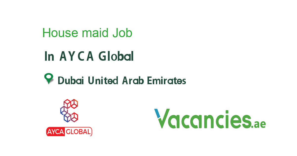 house-maid-job-in-ayca-global-in-dubai-united-arab-emirates-ref-112859