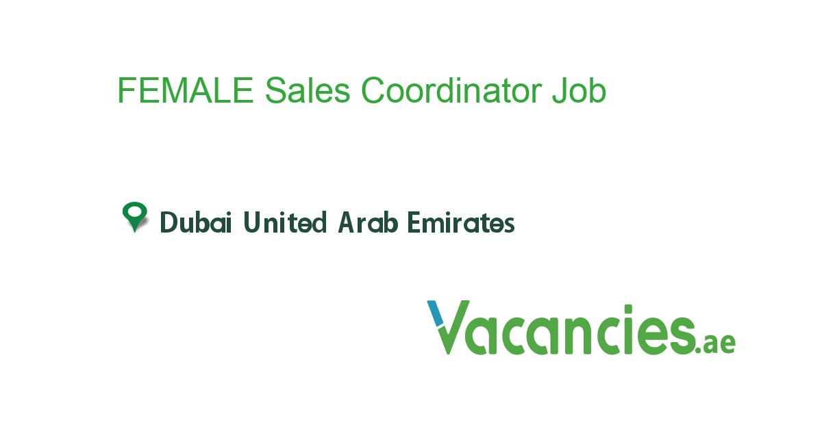 female-sales-coordinator-job-in-in-dubai-united-arab-emirates-ref-113752