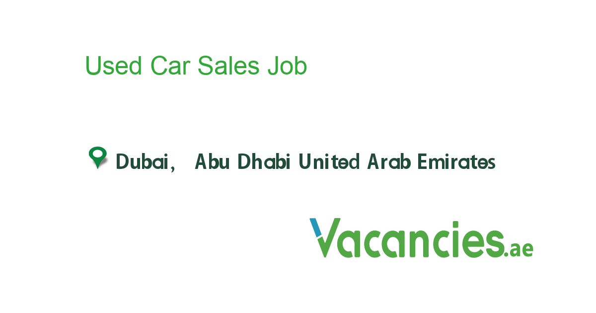 used-car-sales-job-in-in-dubai-abu-dhabi-united-arab-emirates-ref