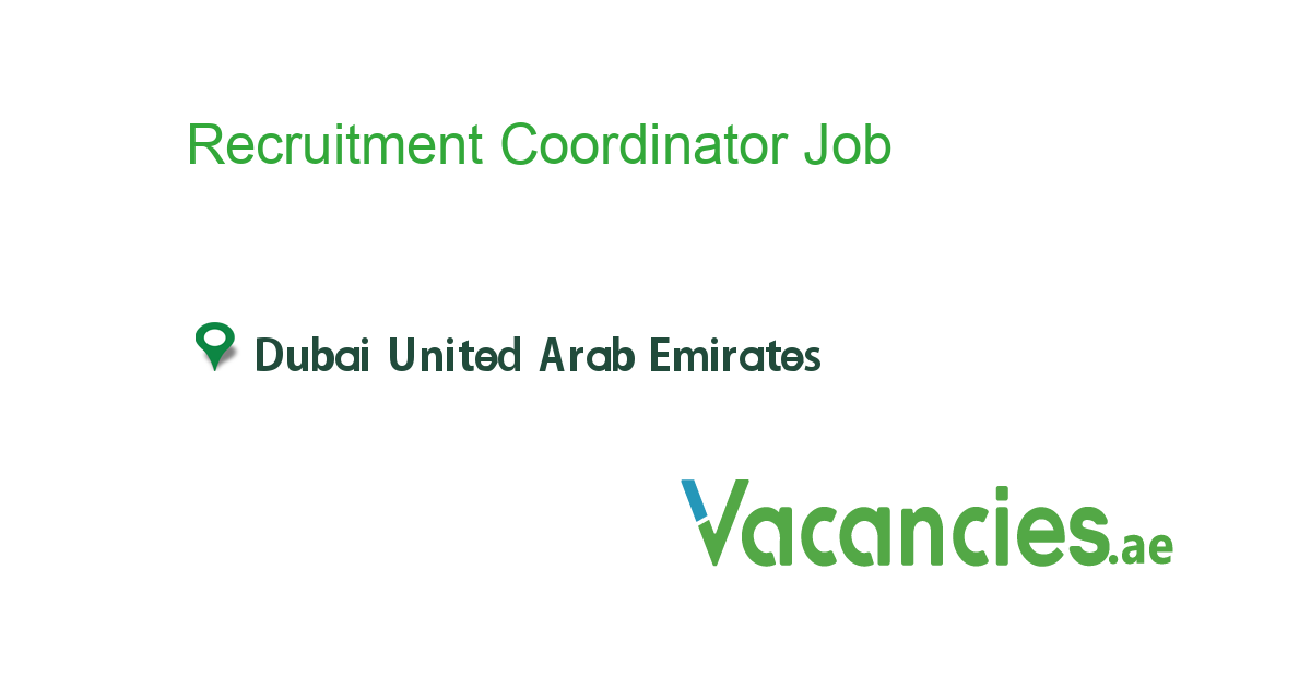 Recruitment Coordinator job in in Dubai United Arab Emirates Ref. 115166