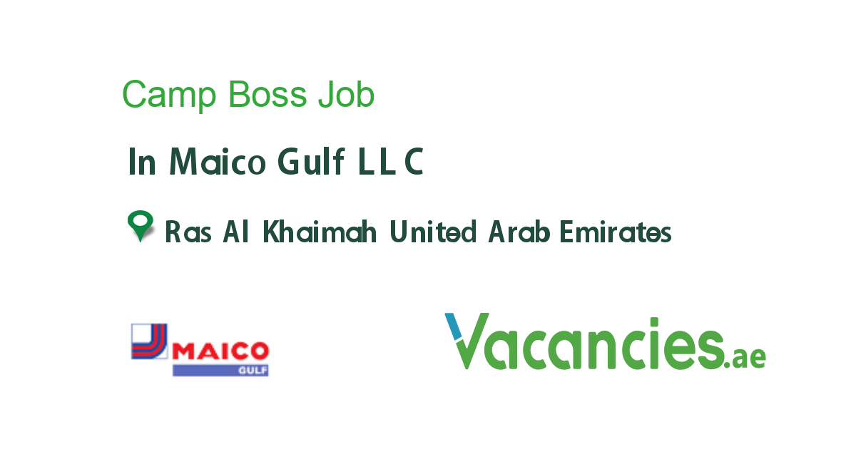 camp-boss-job-in-maico-gulf-llc-in-ras-al-khaimah-united-arab-emirates