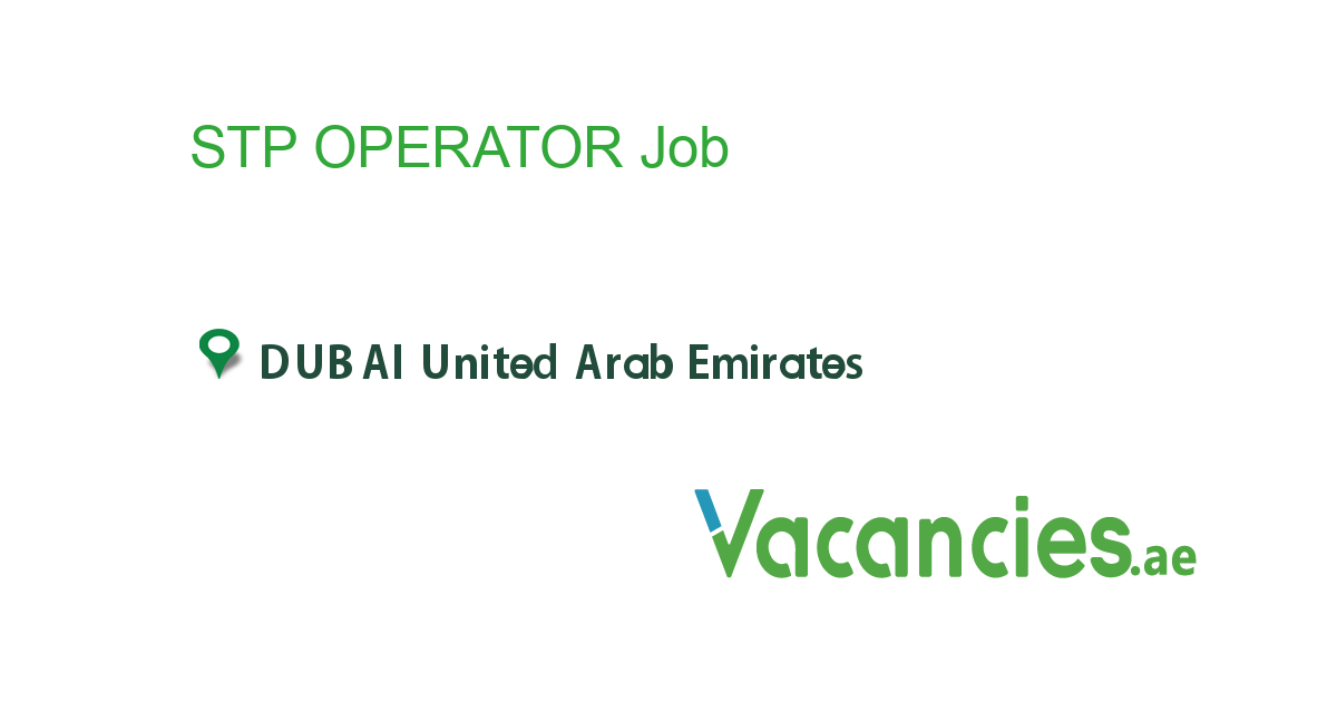 stp-operator-job-in-in-dubai-united-arab-emirates-ref-98467